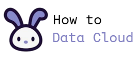 How To Data Cloud